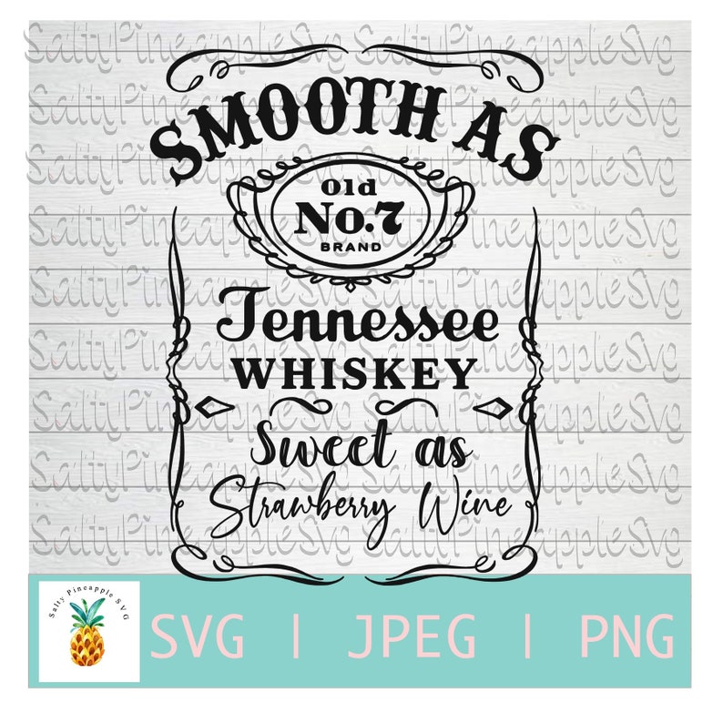 Download Smooth As Tennessee Whiskey Sweet as Strawberry Wine SVG ...
