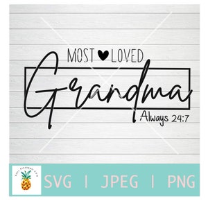 Most loved Grandma, Mothers day, Flowers, Grandma shirt, Svg file Silhouette, Circut, Tumbler design,Png file