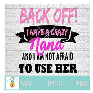 Zurück aus, ich habe eine verrückte Nana, SVG, Digital Download, SVG Datei, Cut Datei, Silhouette, Silhouette Cut Datei, Schaltung, Scan n Cut