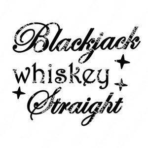 Fichier SVG, Fichier téléchargeable, Blackjack Whiskey Straight, Vinyl, Cut File, Silhouette, Silhouette Cut File, Circuit, Scan n Cut