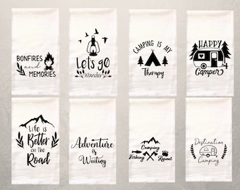 Camping flour sack towel, gift for camper, flour sack kitchen towel, rustic decor, funny towel, RV owners, Camper lover, outdoor lover