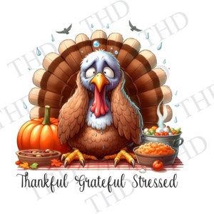 Funny Thanksgiving Turkey, Thankful Grateful Stressed, Digital Download ...
