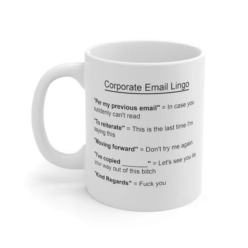 Corporate Email Lingo Mug Funny Mug Office Humor Gift for Him Etsy