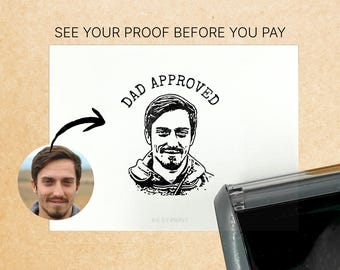 Dad Approved Face Stamp // Portrait Stamp from Photo, Best Personalized & Hilarious Gift, Approval Stamp for Dad/Father/Husband/Him XO