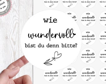 Sticker Aufkleber "wie wundervoll bist du denn bitte?" 24 Stück 4cm Briefumschlag Einladung Karte von Lüttentüddel®