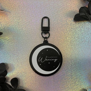 Waning Patience Acrylic Charm: Moon & Stars, Snarky Witchy Vibes