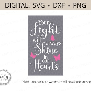 Your Light zal altijd schijnen in onze harten Memorial SVG dxf png / lantaarn / digitaal + lasergesneden bestand / Cricut silhouet CNC Glowforge