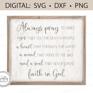 Always Pray SVG/ faith in God / inspirational / digital cut file / laser cut file / Cricut, Silhouette / Glowforge / CNC