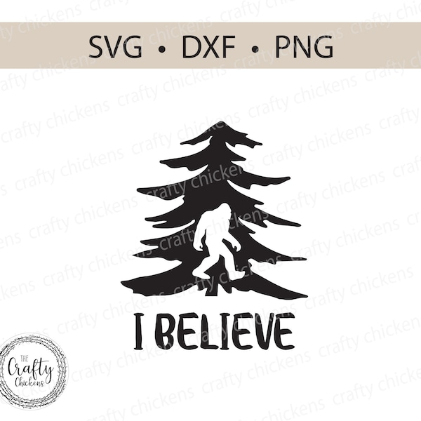 Sasquatch I Believe SVG / Camping / Big Foot / Bigfoot / Digital Cut File / Cricut / Cameo / hiking / woods / forest / Bucket lantern