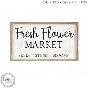 Marché aux fleurs fraîches SVG / ferme SVG / style ferme SVG / printemps signe / fichier numérique découpé / Cricut / Silhouette