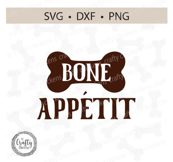 Download Dog Bone SVG / Bone Appetit SVG / Digital Cut File ...