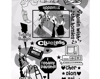 May include: Black and white illustration of a scene from the movie Clueless. The illustration includes a group of three girls, a cassette tape, a computer, a lipstick, a stop sign, and the Statue of Liberty. The text "I'm only 16. and this is California not Kentucky" is at the top of the illustration. The text "As if!" is below the text. The text "Hagsville" is below the girls. The text "Totally Buggin" is below the cassette tape. The text "Clueless" is below the cassette tape. The text "Rollin with the homies" is to the right of the girls. The text "Totally Paused!" is below the stop sign. The text "cher dion tai" is below the computer. The text "RSVP" is below the Statue of Liberty.