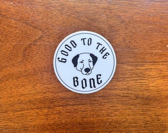 Good To The Bone Dog Decal Vinyl Sticker