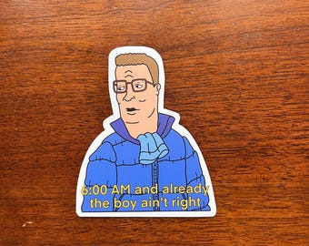 Sticker Hank Hill Boy Ain't Right