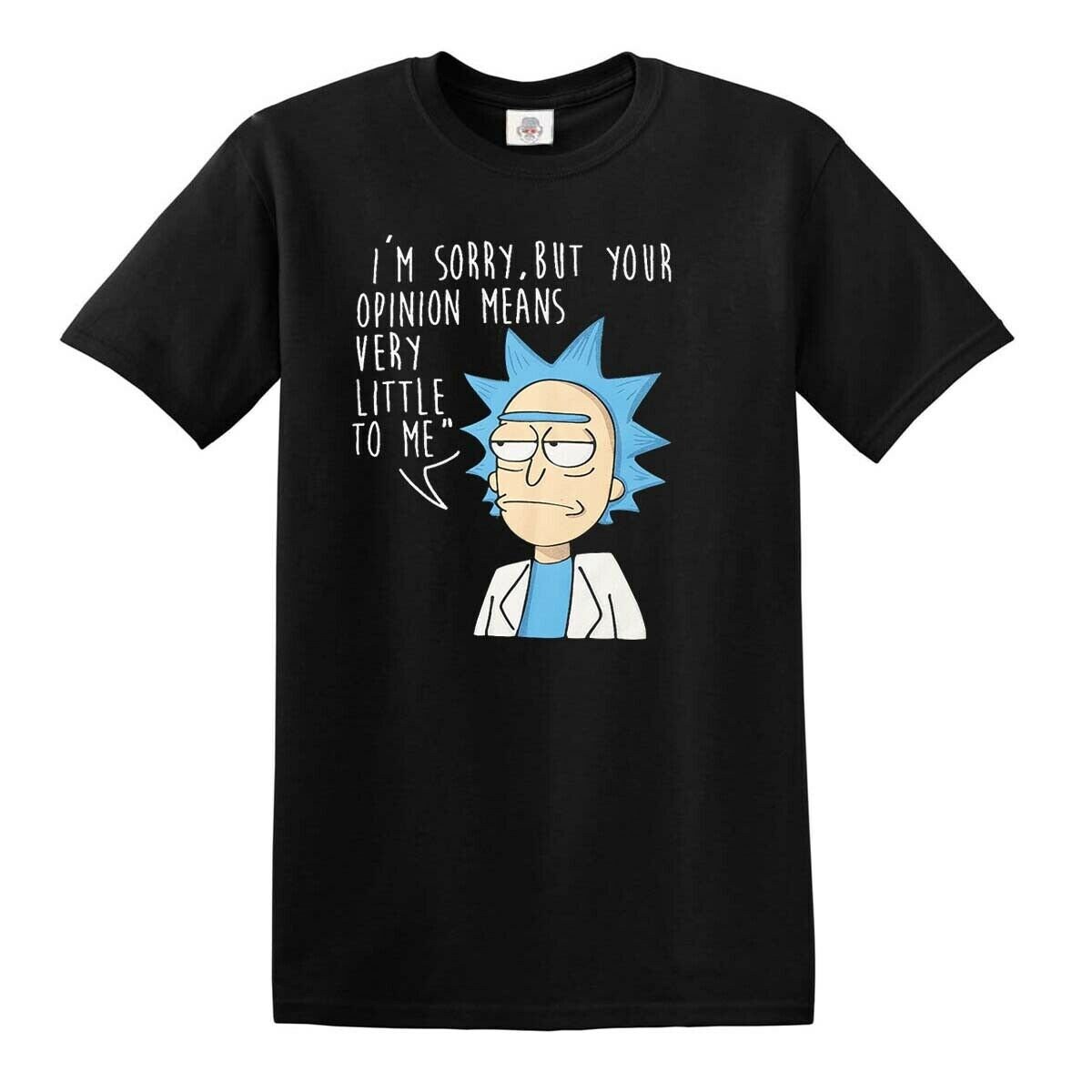 I'm Sorry But Your Opinion Men's T-Shirt Rick and Morty Spoof…