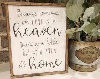 Because someone is in heaven there’s a bit of heaven in our home sign