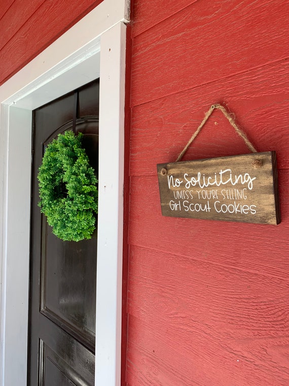 No Soliciting Sign /"NO SOLICITING Unless you are selling Girl Scout cookies/"