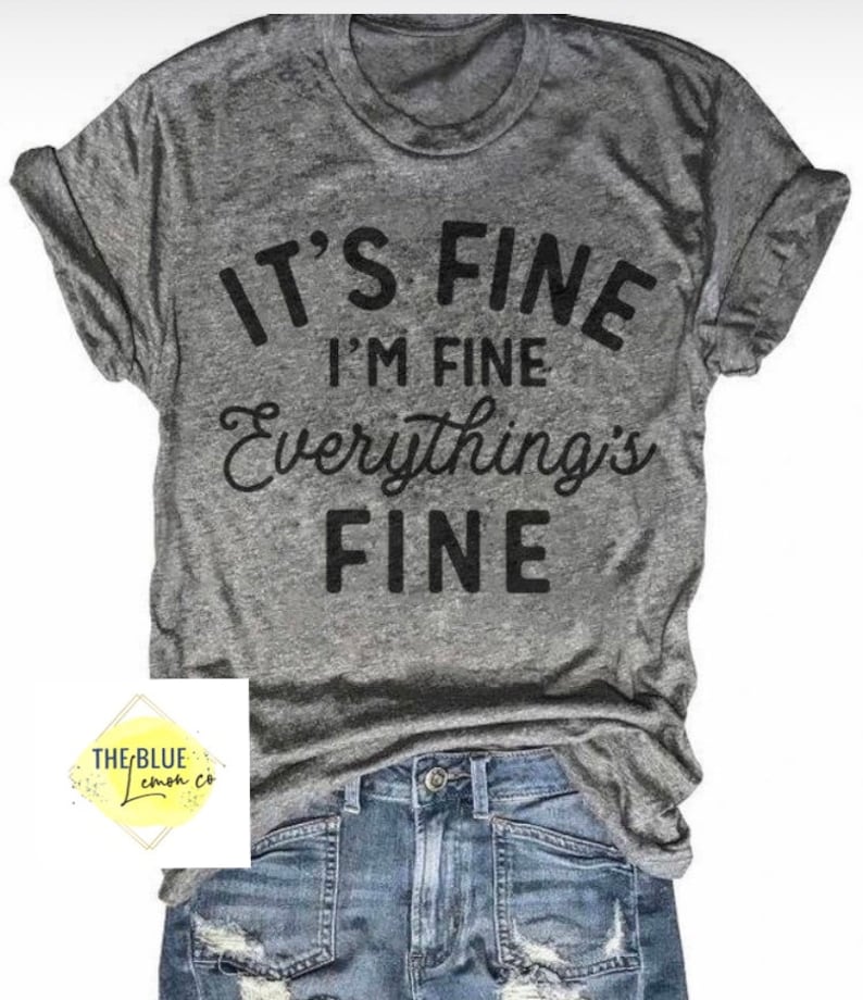 It's Fine I'm Fine Everything's Fine Tshirt Etsy