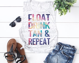 Float, Drink, Tan & Repeat MUSCLE tank, Lake/River Tank, Funny, Comfy and Soft Tank, Summer Tank, Bella Canvas Women's Muscle Tank Top