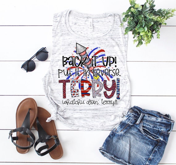 Back It Up Terry, Put It In Reverse Terry, Whatchu Doin', MUSCLE tank, Summer Tank, Comfy and Soft Tank, Summer Tank