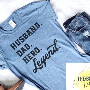 Father&#39;s Day Shirt, Husband, Dad, Hero, Legend, For Dad, Comfy and Soft Tee, Many Colors Available, Perfect For Father&#39;s Day