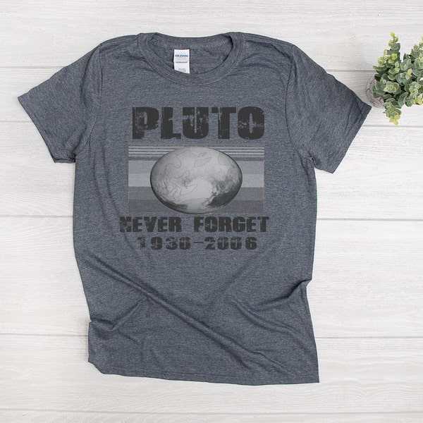 PLUTO, Never Forget, RIP Pluto, Pluto the Planet Shirt, Planet Shirt, Funny Shirt, Unisex T-shirt