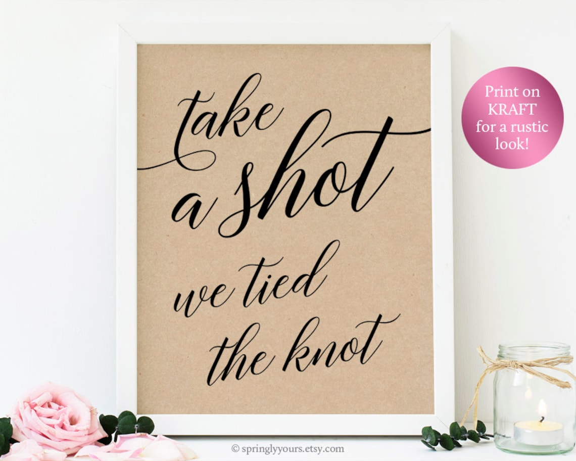 Take A Shot We Tied The Knot Sign Engagement Party Decorations Etsy