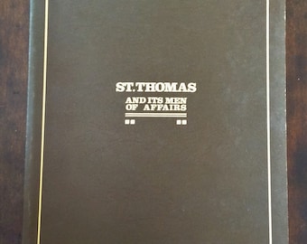 St. Thomas and Its Men of Affairs Reprint Edition 1976 w intro by Don Cosens uncommon