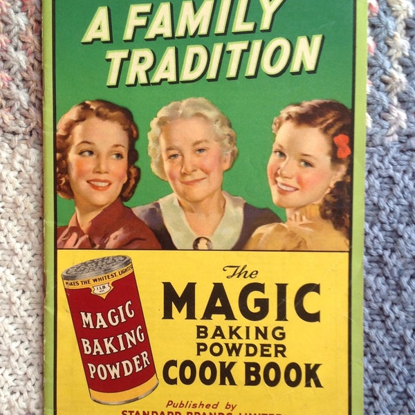 A FAMILY TRADITION. The Magic Baking Powder Cook Book by Standard Brands Limited