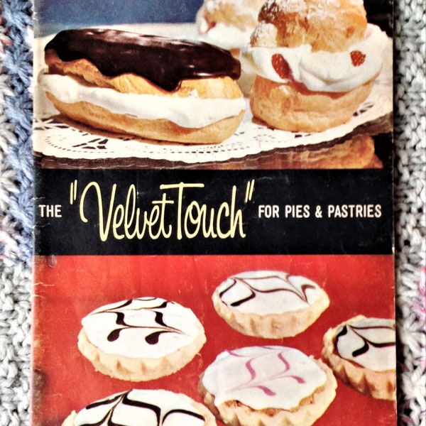 Vintage The "Velvet Touch" For Pies & Pastries by Rita Martin- Robin Hood Flour Mills undated