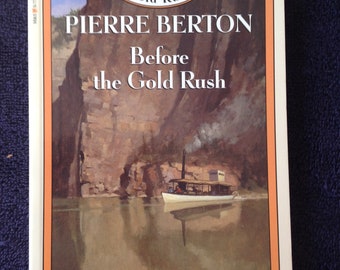 Pierre Berton: Before the Gold Rush Adventures in Canadian History unread condition children's history series