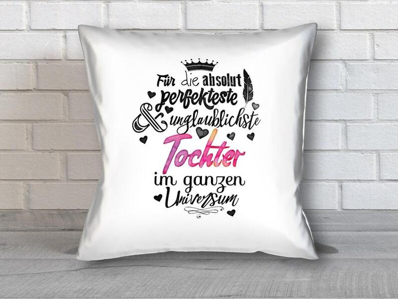 Decorative pillow For the absolute most perfect daughter image 1