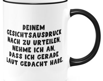 Tasse FunTasstic À en juger par l'expression de votre visage, j'ai pensé à haute voix Tasse à café imprimée des deux côtés Bureau