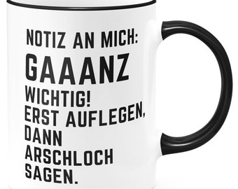 Tasse FunTasstic Note pour moi - très important ! Raccrochez d'abord, puis dites connard. Tasse à café Office imprimée des deux côtés