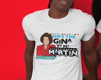 Ella es la Gina de mi Martin, camiseta. Camisetas sublimadas, camisetas unisex