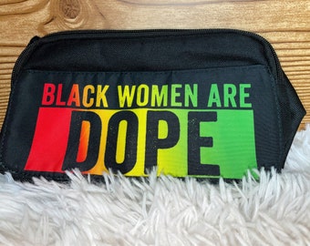 Black Women are Dope Fanny pack.