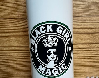 Black girl magic coffee Tumbler, 20oz Skinny Tumbler
