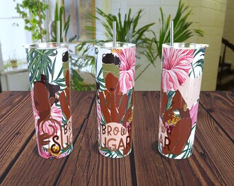 Brown Sugar 20oz Skinny Tumbler, African American Women, Gifts for her, Stainless Steel, Black Girl Magic Coffee Tumbler