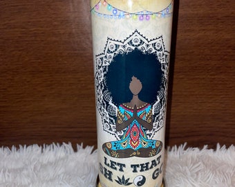 ¡Deja que esa mierda se vaya! Mujer afro meditadora, vaso delgado de 20 oz