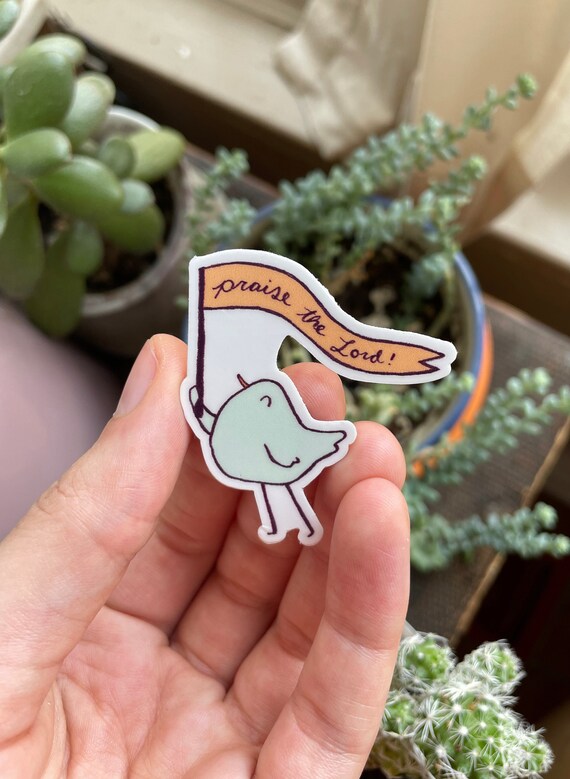 Praise the Lord! - cute vinyl sticker