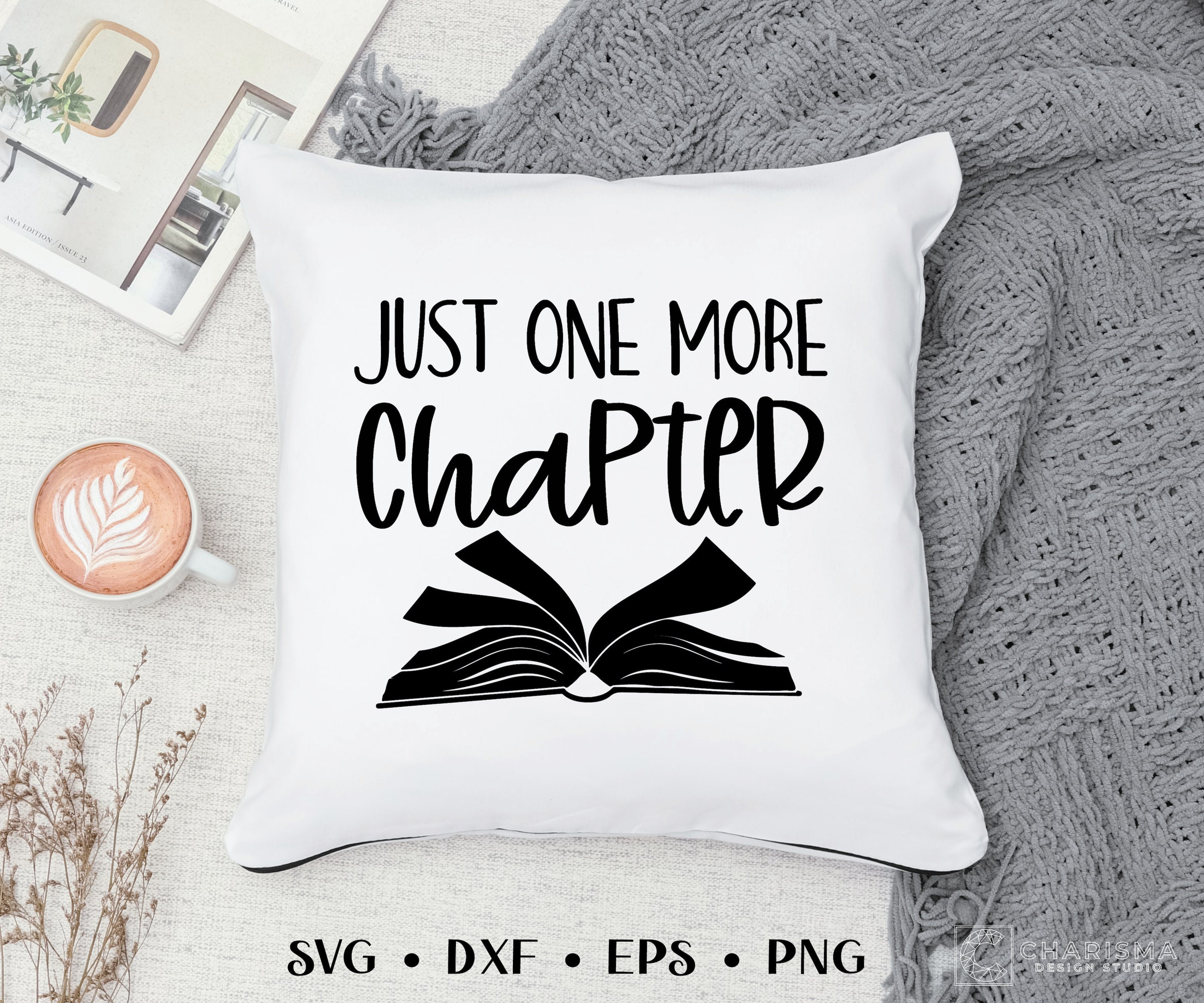 Just One More Chapter SVG, Reading Humor, Reading Svg, Book Svg, Book ...