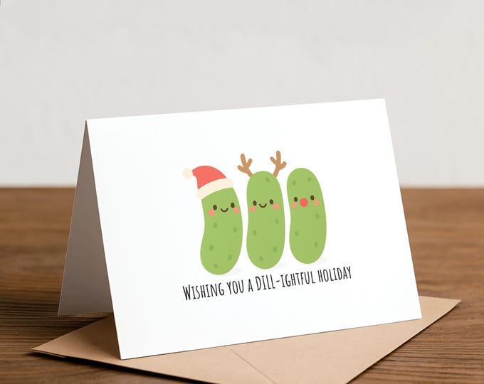 Dill pickle Christmas Card: Funny Pun Holiday Card