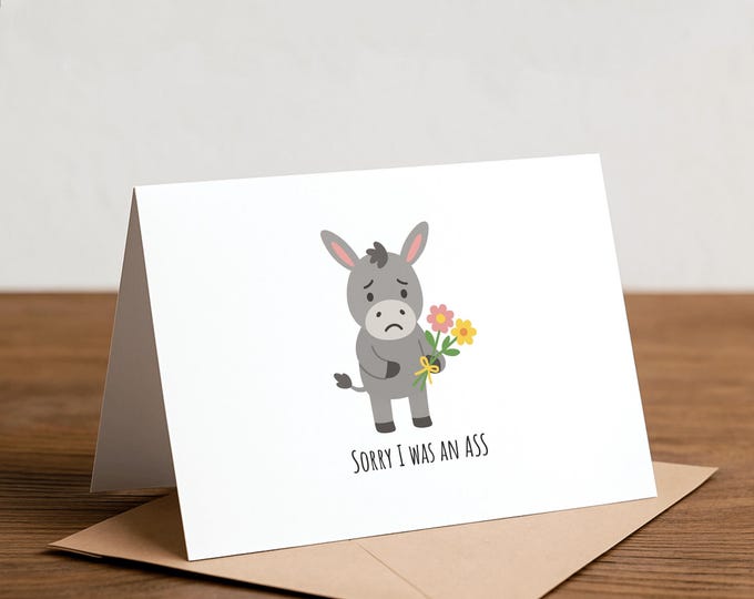 Sorry I Was An Ass Card - Cheeky Apology, Handmade Greeting Card