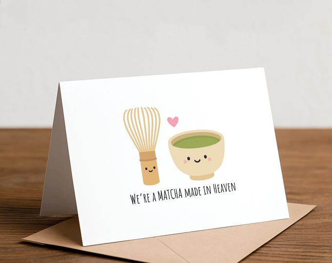 Matcha Made in Heaven Greeting Card: Funny Valentine's Day Note
