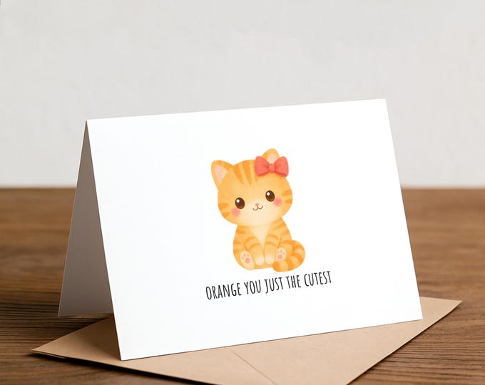 orange you just the cutest: Cat Love Card