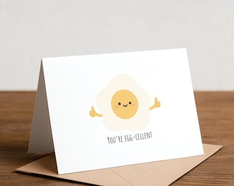 You're EGG-cellent Greeting Card: Punny Foodie Card