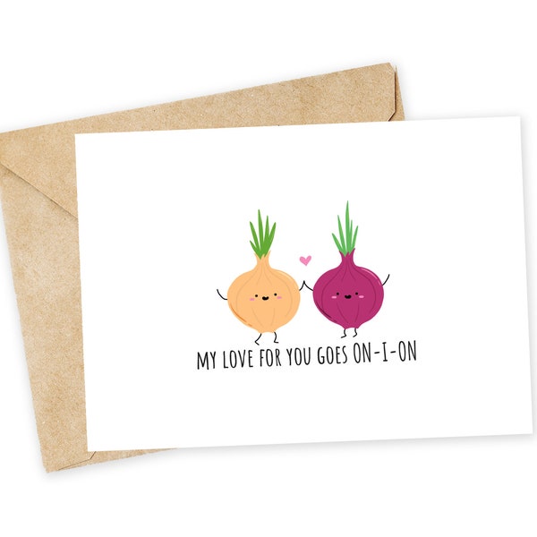 My love for you goes ONION - Onion Greeting Card, Happy Card, I Love You Card, Foodie card, Birthday Card, Onion, On and on, celine dion