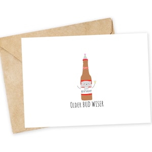 Older BUD WISER - Beer Greeting Card, Funny Birthday Card, Budweiser, Beer birthday, birthday card, alcohol card