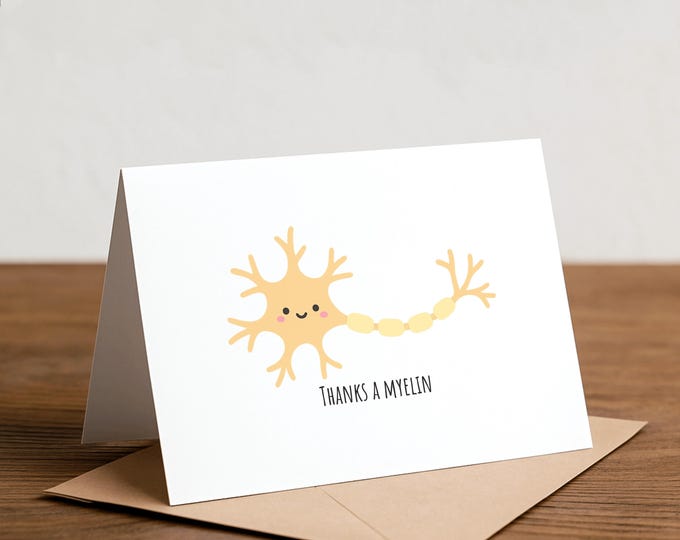 Thanks a myelin - neuron, thank you, encouragement, greeting card, neurologist, neurosurgeon