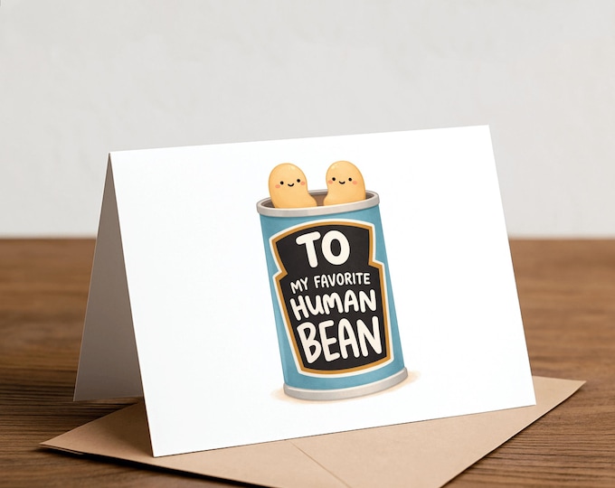 Human Bean Greeting Card - Canned Beans, I Love You Card